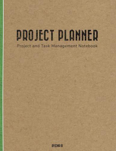 Project Planner Notebook - Manager Planner Your Tasks and Projects with Checklists and Gantt Charts: Track, Organize, and Streamline Your Personal, Small and Medium Business Projects and Products