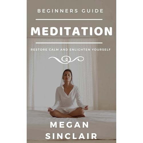 Beginners guide to meditation Audiolibro Por Megan Sinclair arte de portada