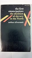 The First Emancipation: The Abolition of Slavery in the North 0226983323 Book Cover