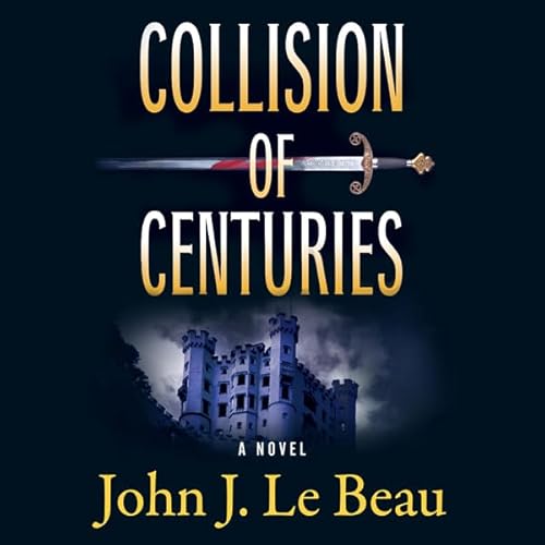 Collision of Centuries Audiolivro Por John LeBeau capa