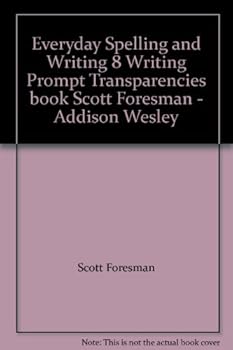 Paperback Everyday Spelling and Writing 8 Writing Prompt Transparencies book Scott Foresman - Addison Wesley Book