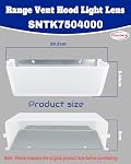 Mise à jour SNTK7504000 Lentille de lumière de hotte de gamme compatible Broa-n qt20000 Couverture lumineuse du capot de cuisine Kenmor-e Remplace K7613000 K7504000 K7613-000 NTK7504000 949658 AP3378324