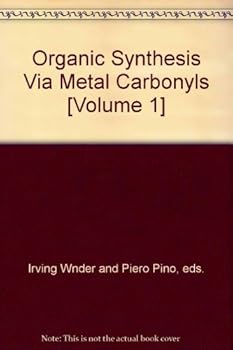 Hardcover Organic Synthesis Via Metal Carbonyls. Volume 1 Book