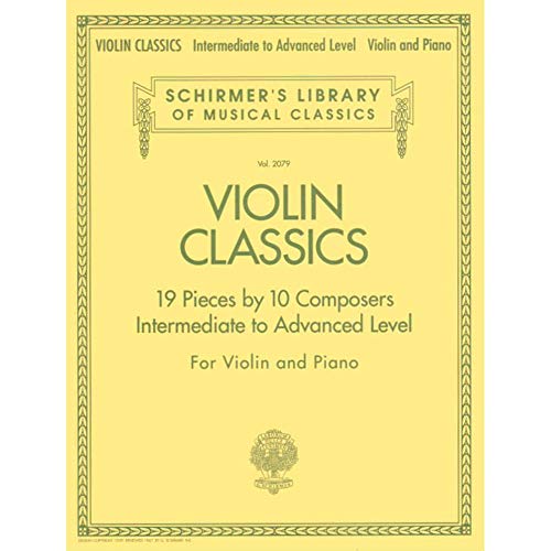 Violin Classics: Schirmer Library of Classics Volume 2079 Intermediate to Advanced (Schirmer's Library of Musical Classics)