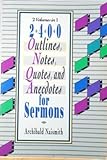 Two Thousand Four Hundred Outlines, Notes, Quotes, and Anecdotes for Sermons