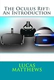 The Oculus Rift:  An Introduction