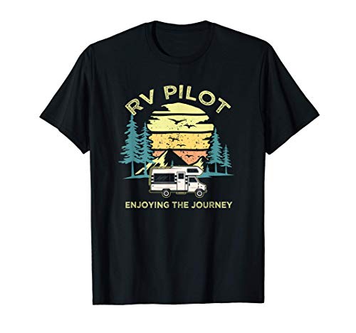 RV Pilot - Enjoying The Journey | RV Owner T-Shirt