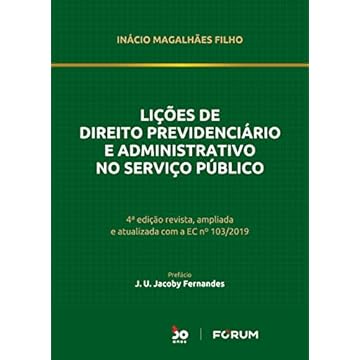 Capa do livro Lições de Direito Previdenciário e Administrativo no Serviço Público: 4ª edição revista, ampliada e atualizada com a EC nº 103/2019