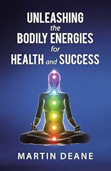 Paperback Unleashing the Bodily Energies for Health and Success Book
