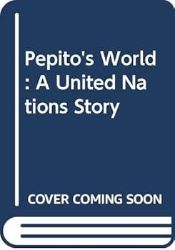 Paperback Pepito's World: A United Nations Story Book