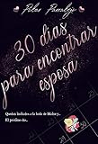 libros pilar parralejo  30 días para encontrar esposa