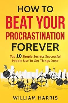 Paperback How To Beat Your Procrastination Forever Top 10 Simple Secrets Successful People Book