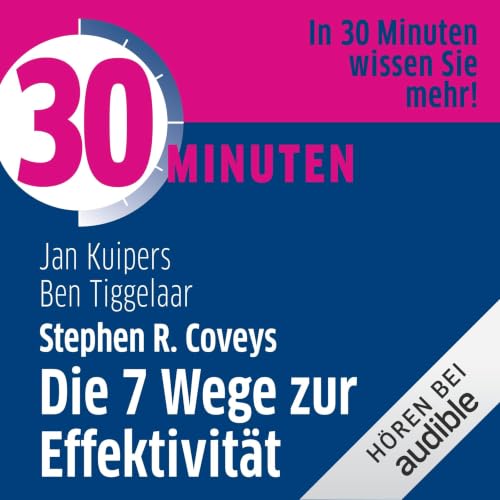 30 Minuten Stephen R. Coveys Die 7 Wege zur Effektivit&auml;t Titelbild