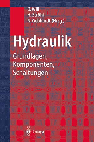Preisvergleich Produktbild Hydraulik: Grundlagen, Komponenten, Schaltungen