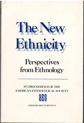 Annual Meeting: New Ethnicity - Perspectives from Ethnology: Proceedings