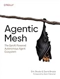 Agentic Mesh: The GenAI-Powered Autonomous Agent Ecosystem