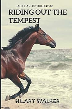 Paperback Riding Out the Tempest: The Story of a Wounded Horse Healer (The Jack Harper Trilogy: Books 1 - 3 in The Riding Out Series) Book