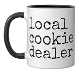 Local Cookie Dealer Funny Baker Dessert Lover Baking Humor Ceramic Mug, Black/White