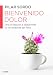 Produktbild Bienvenido dolor: Una invitación a desarrollar la voluntad de ser feliz (Divulgación)