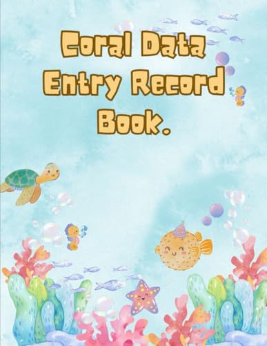 Coral Data Entry Record Book