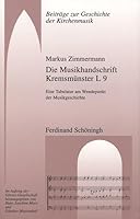 Die Musikhandschrift Kremsmünster L 9: Eine Tabulatur Am Wendepunkt Der Musikgeschichte 3506767186 Book Cover