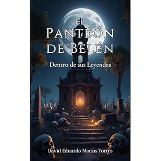 El Panteón de Belén Audiolibro Por David Eduardo Macías Torres arte de portada