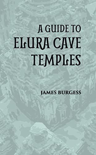 Gyan Publishing House A GUIDE TO ELURA CAVE TEMPLES