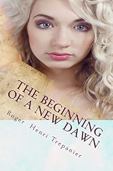 Paperback The Beginning Of A New Dawn Book