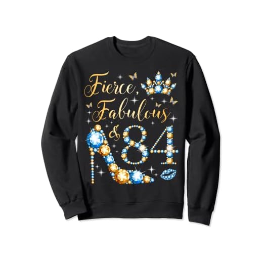 Fierce Fabulous & 84 Years Old Woman Fiesta de cumpleaños 84 Sudadera