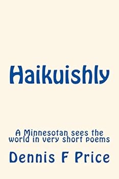 Haikuishly: A Minnesotan sees the world in very short poems