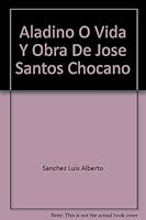 Aladino O Vida Y Obra De Jose Santos Chocano B0013TJ6PM Book Cover