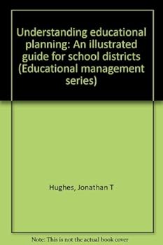 Unknown Binding Understanding educational planning: An illustrated guide for school districts (Educational management series) Book