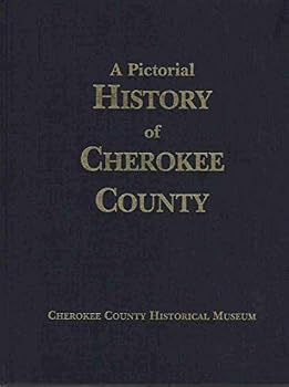Hardcover A Pictorial History of Cherokee County Book