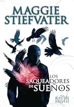 The Raven Boys: Los saqueadores de sueños: 2