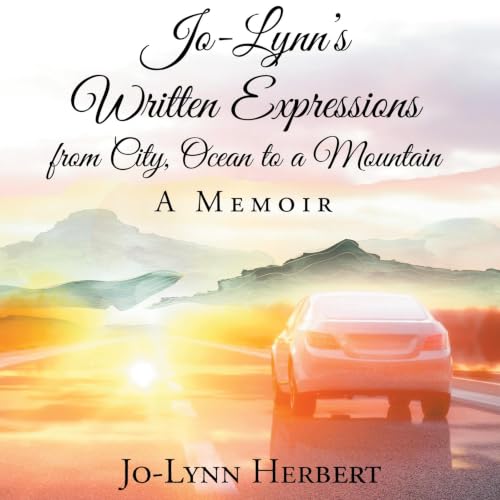 Jo-Lynn's Written Expressions from City, Ocean to a Mountain cover art