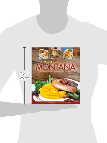 A Taste of Montana: Favorite Recipes from Big Sky Country