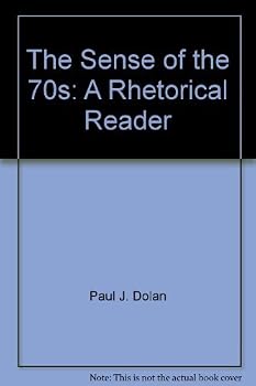 Paperback The Sense of the 70s: A Rhetorical Reader Book