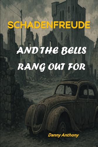 And The Bells Rang Out For: Schadenfreude