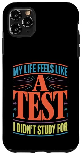 My Life Feels Like A Test I Didn't Study For - �X�}�z�P�[�X iPhone 11 Pro Max �p