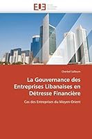 La Gouvernance Des Entreprises Libanaises En Da(c)Tresse Financia]re 6131556121 Book Cover