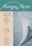 Managing Herpes: How to Live and Love with a Chronic STD