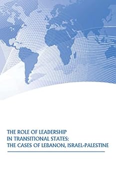 The Role of Leadership in Transitional States: The Cases of Lebanon, Israel-Palestine