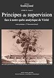 Principes de supervision: face à notre quête analytique de Vérité (French Edition)