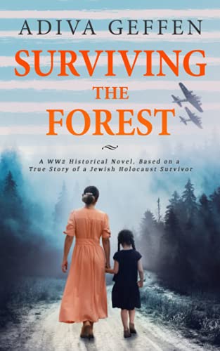 Surviving The Forest (World War II Brave Women Fiction) Surviving The Forest (World War II Brave Women Fiction)