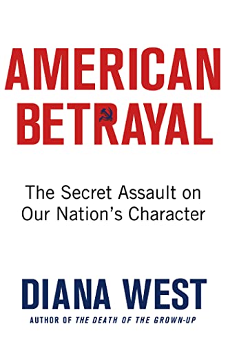 American Betrayal: The Secret Assault on Our Nation’s Character American Betrayal: The Secret Assault on Our Nation’s Character