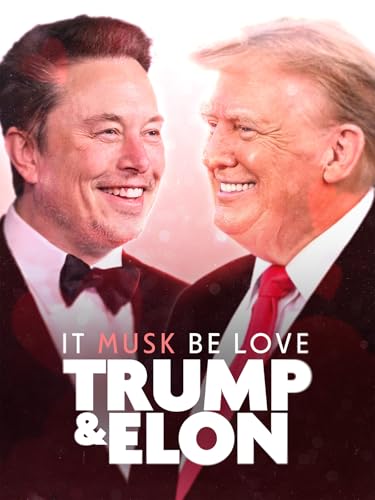 It Musk Be Love : Trump et Elon