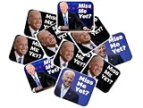Miss Me Yet? Joe Biden Stickers - Three Different Designs - Set of 10 Total - Funny Trump Stickers, Trump Sticker Funny, Vinyl Stickers
