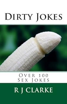 Paperback Dirty Jokes: Over 100 Sex Jokes Book