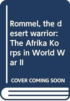 Paperback Rommel, the desert warrior: The Afrika Korps in World War II Book