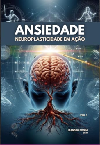 Clube de Autores, Livro ANSIEDADE - Neuroplasticidade ativa - Desenvolvend...